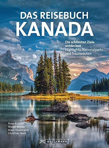 Reiseführer – Reisebuch Kanada: Highlights, Nationalparks und Traumrouten. Mit Traumrouten, Kartenatlas, Ausflugszielen und nützlichen Adressen. von Bruckmann